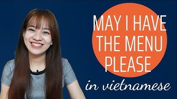 Lesson 15: How to ASK FOR A MENU IN VIETNAMESE Pick Up Vietnamese