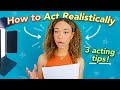 How to act realistically audition tips  acting lesson