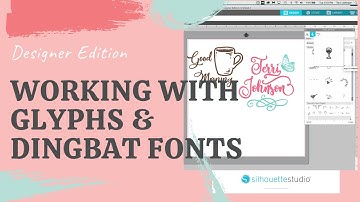 Working with Glyphs & Dingbat Fonts in Silhouette Studio