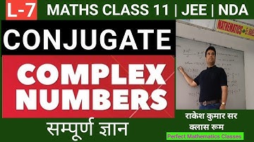 L-7 | Conjugate Complex numbers |Complex numbers class 11 | CBSE Class 11 |Complex Numbers Jee 2024