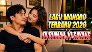 DI RUMAH JO SAYANG - LAGU MANADO TERBARU 2026 | Official