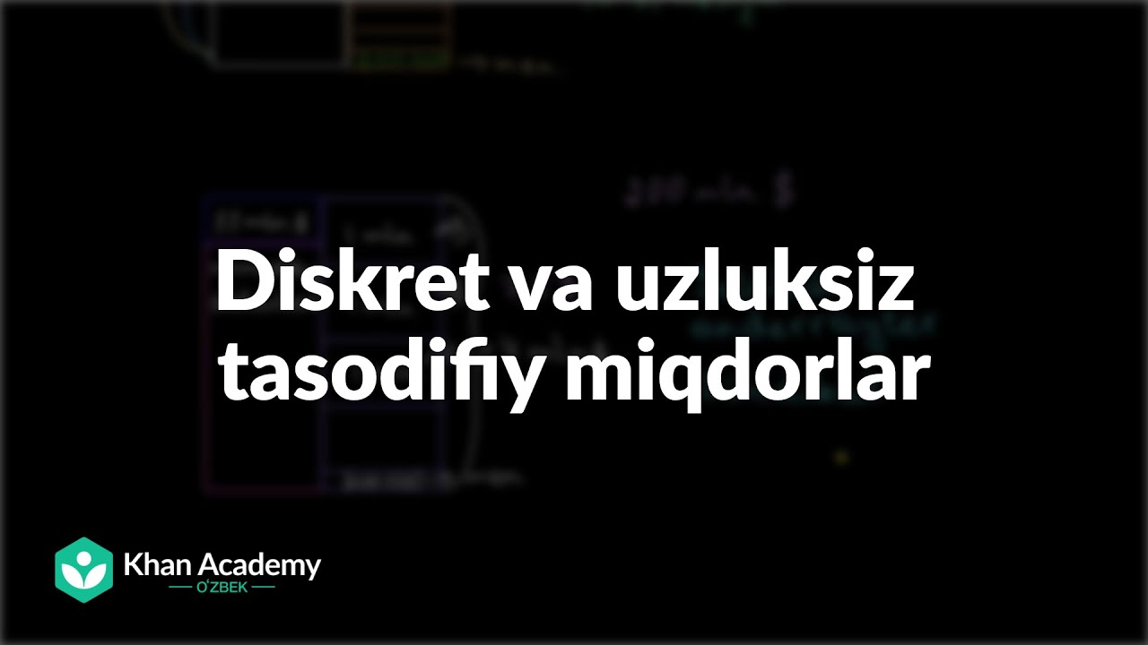 Diskret va uzluksiz tasodifiy miqdorlar | Statistika va ehtimollar nazariyasi
