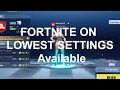 Low Specs Experience Fortnite