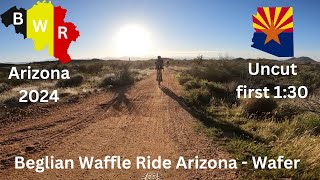 Belgian Waffle Ride Arizona (BWR) 2024 - Uncut - First 1:30min Wafer 110km
