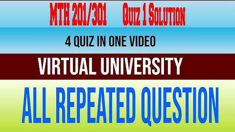 MTH201 Quiz solution Fall 2020|MTH301 Quiz solution Fall 2020|4 Quiz Solved in one video|vu.