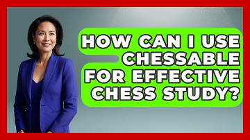 How Can I Use Chessable For Effective Chess Study? - The Chess Codex