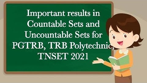 Countable Sets and Uncountable Sets ||Results on Countable Sets for PGTRB, TNSET2021|| Real Analysis