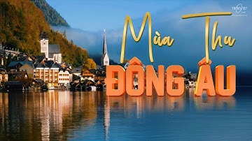 Chiêm ngưỡng Mùa Thu Đông Âu - TransViet Travel