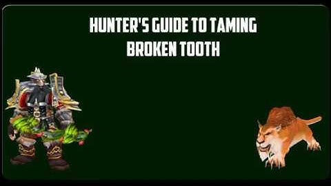 How To Tame Broken Tooth - Classic WoW