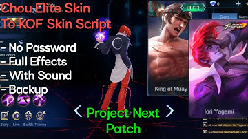 Chou Elite Skin To KOF Skin Script | No Password | Project Next Patch | 丂ʜᴏɢᴜɴ