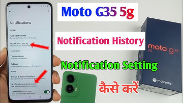 moto g35 5g notification settings / moto g35 notification history / moto g35 hide notification