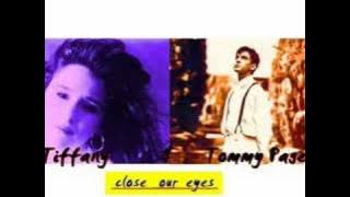 Tiffany Tommy Page  CLOSE OUR EYES