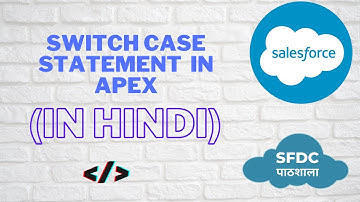 Switch case statement in Apex | Apex programming in Hindi