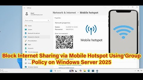 How to Deny Domain User Sharing Internet via Mobile Hotspot Using Group Policy Windows Server 2025