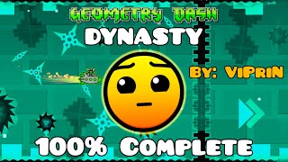 DYNASTY 100% Complete - [ Hard 5 Stars ] by: ViPriN - Geometry Dash 2.2 - Ion Pack