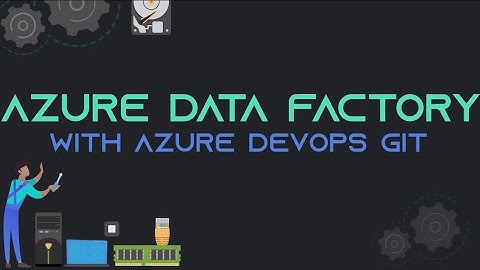 Setup Azure Data Factory with Azure DevOps Git