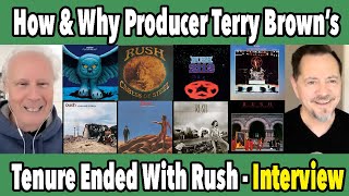 How & Why Producer Terry Brown's Tenure Ended With Rush - Interview