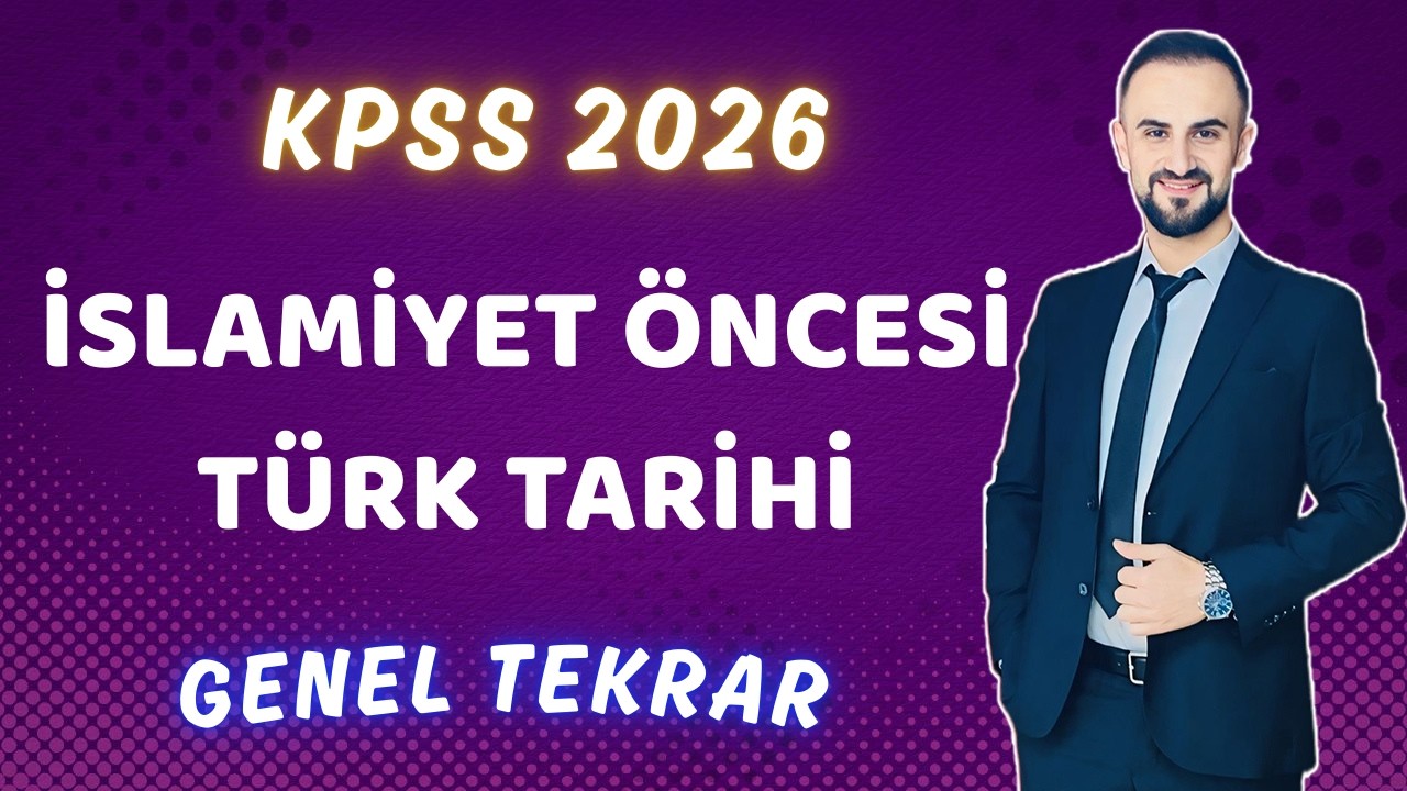1) İslamiyet Öncesi Türk Tarihi Genel Tekrar - KPSS Tarih 2026