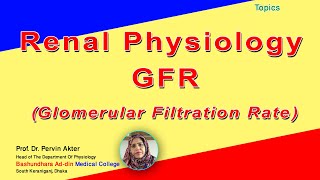 Renal Physiology GFR II Dr. Pervin Akter II Head Of The Dept. Physiology II BAMC II Online Class Resimi