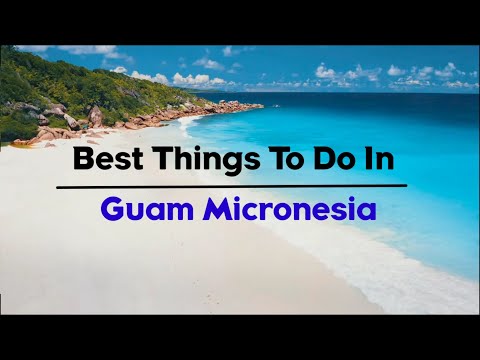 10 Amazing Things To Do In Guam Micronesia - Travel Video