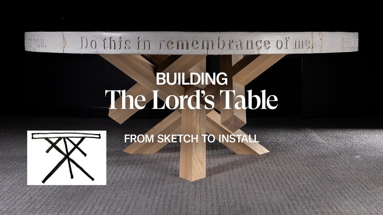 Building The Lord's Table in 35 minutes