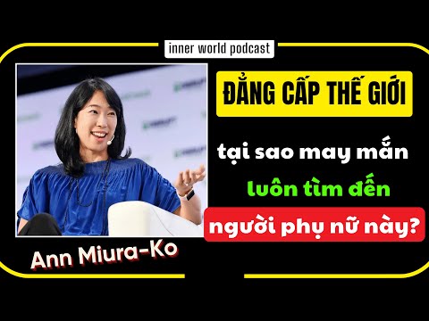 Tư duy đáng kinh ngạc của Người phụ nữ quyền lực nhất giới khởi ...