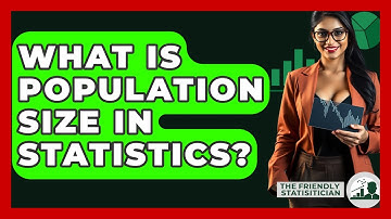 What Is Population Size In Statistics? - The Friendly Statistician