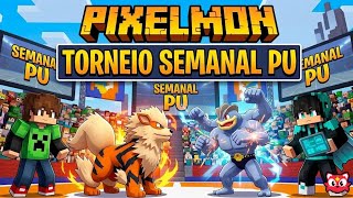 🔴 🔥 PIXELMON BRASIL : TORNEIO SEMANAL PU e CONTINUANDO O FOCO NA RANQUEADA! 🔴 AO VIVO