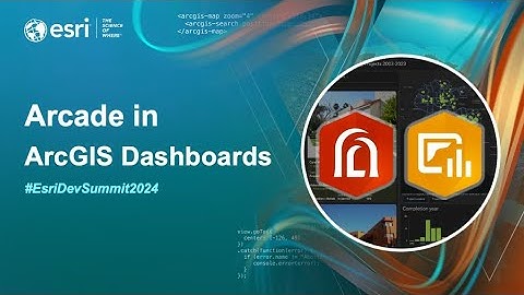 Arcade in ArcGIS Dashboards | #EsriDevSummit2024