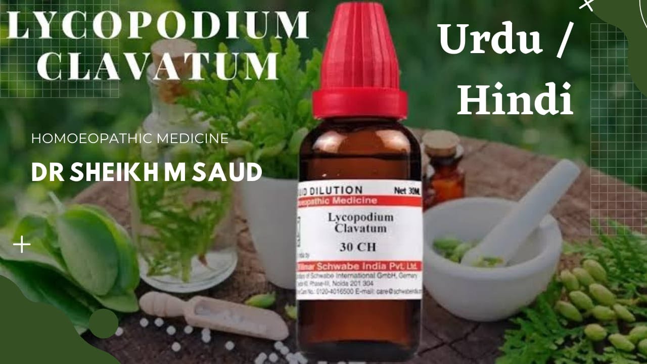 Lycopodium Homeopathic Medicine Lyco 30 Urdu , Hindi Dr Sheikh M Saud Dr Sms Lyco