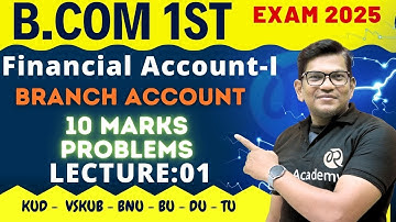 B.COM 1st Sem exam 2025 | Financial Account | Branch Account  | Day-1