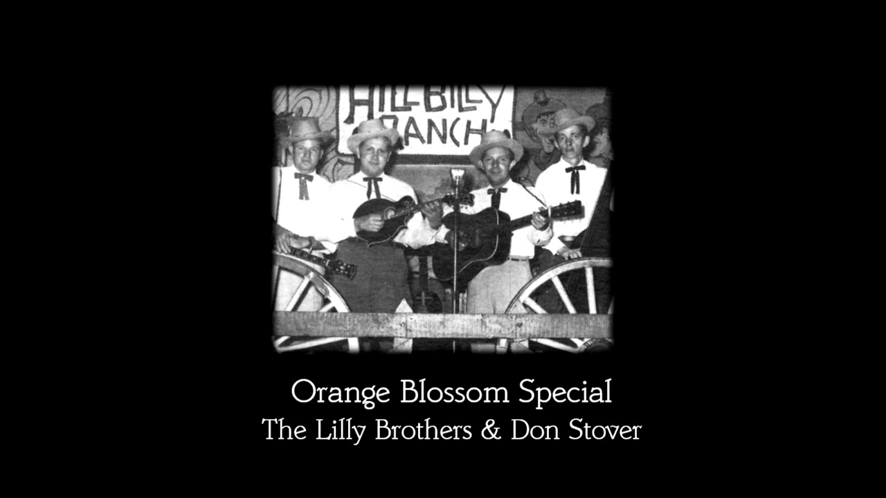 Orange Blossom Special - The Lilly Brothers & Don Stover