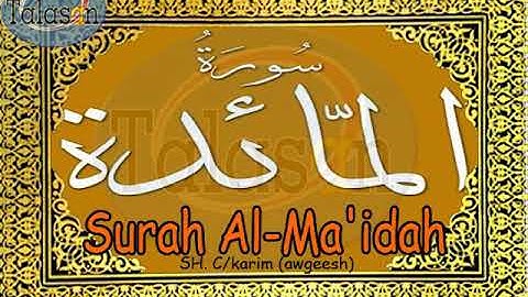 005 Surah Al-Ma'idah - Cabdikariim Aw Geesh ^ الشيخ عبد الكريم - سورة المائدة