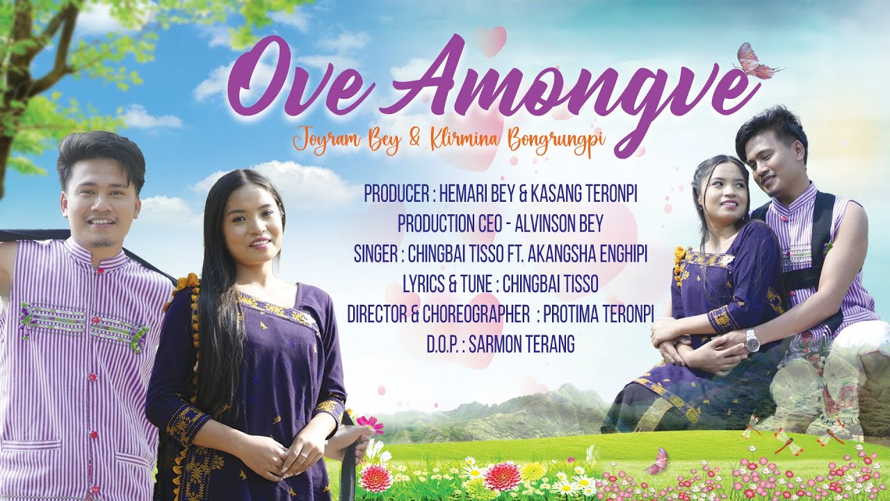 OVE AMONGVE Official Video || Joyram Bey & Klirmina Bongrungpi || Chingbai Ft. Akangsha
