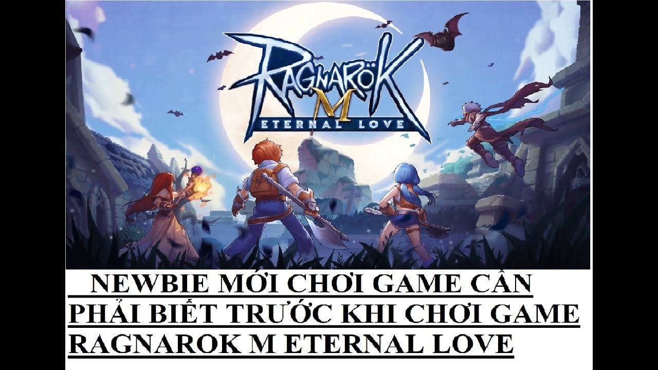 ragnarok m eternal love ข้อมูล  2022 Update  Ragnarok M Eternal Love Tất Tần Tật Những Điều Mà Một Newbie Cần Biết Trước Khi Vào Game