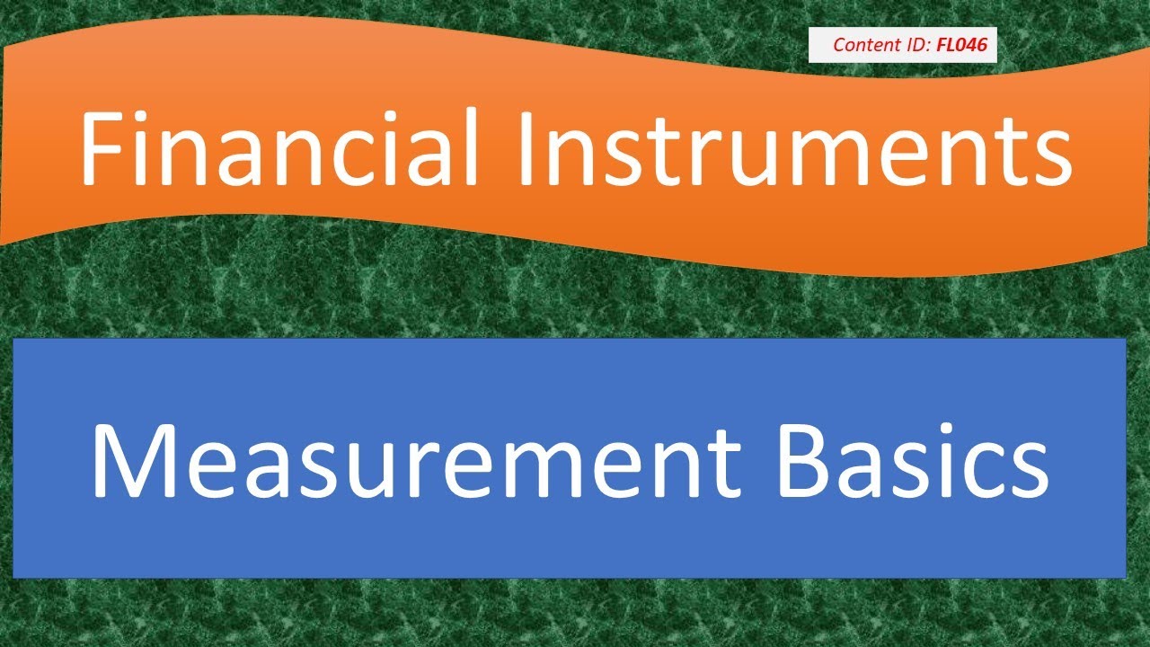 Lecture: Measurement Basics | Financial Instruments (FL046) - YouTube