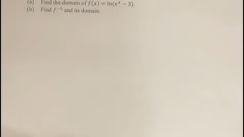 57.  (a) Find the domain of f(x)=ln(x^2+3). (b) Find f^(-1) and its domain.