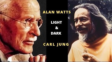 Alan Watts - Carl Jung - Light and Darkness - Yin Yang Pt 1