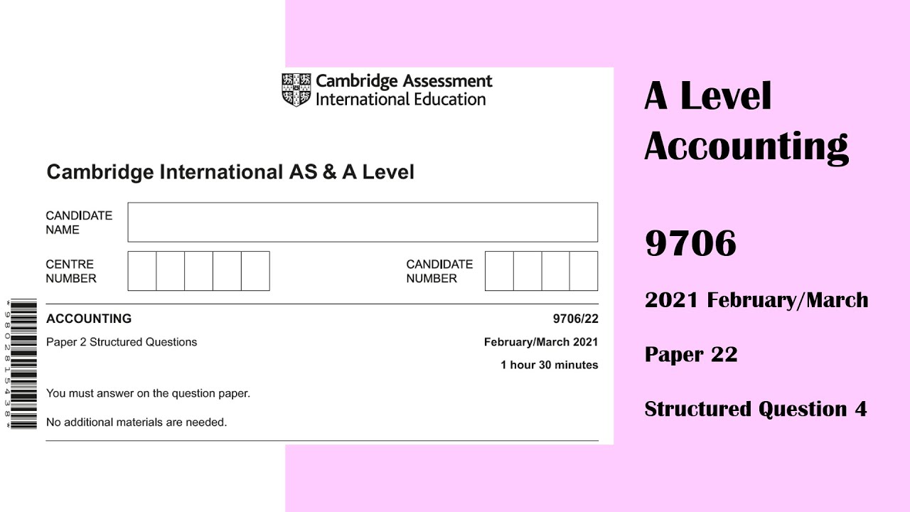 A Level Accounting February March 2021 Paper 22 9706/22 Question 4 YouTube