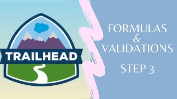 Salesforce:: Formulas & Validations Step 3