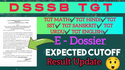 DSSSB TGT Result Update | DSSSB TGT Cutoff | Selection process All TGT PGT Exam #dsssbDSSSB