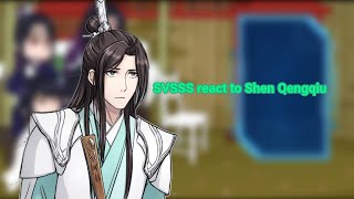 : SVSSS REACT TO SHEN QENGQIU (1/1)(cringe) read description