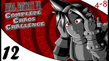 FFVII - Complete Chaos Challenge (Part 12) [4-8Live]