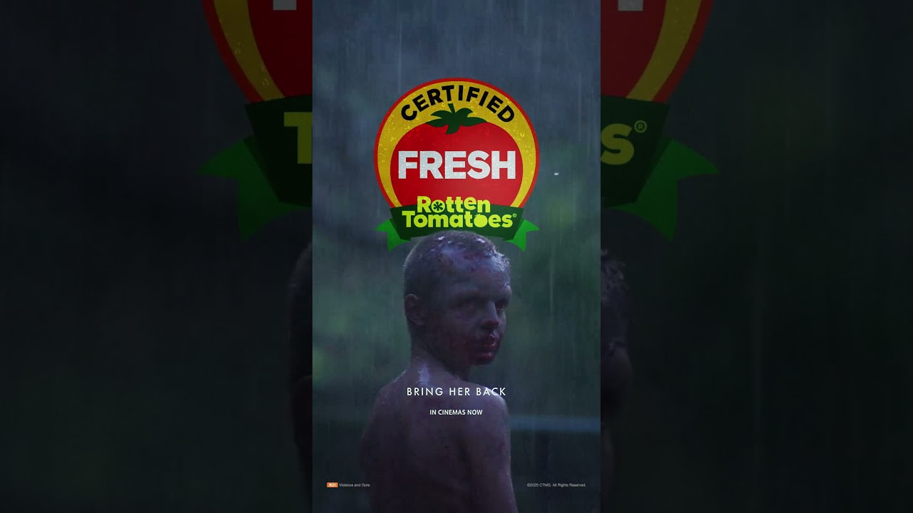 Bring Her Back is Certified Fresh