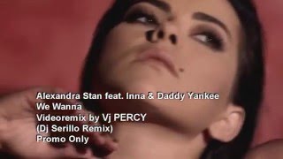 Alexandra Stan  Inna feat Daddy Yankee - We Wanna (Dj Serillo Tribal Mix) Resimi