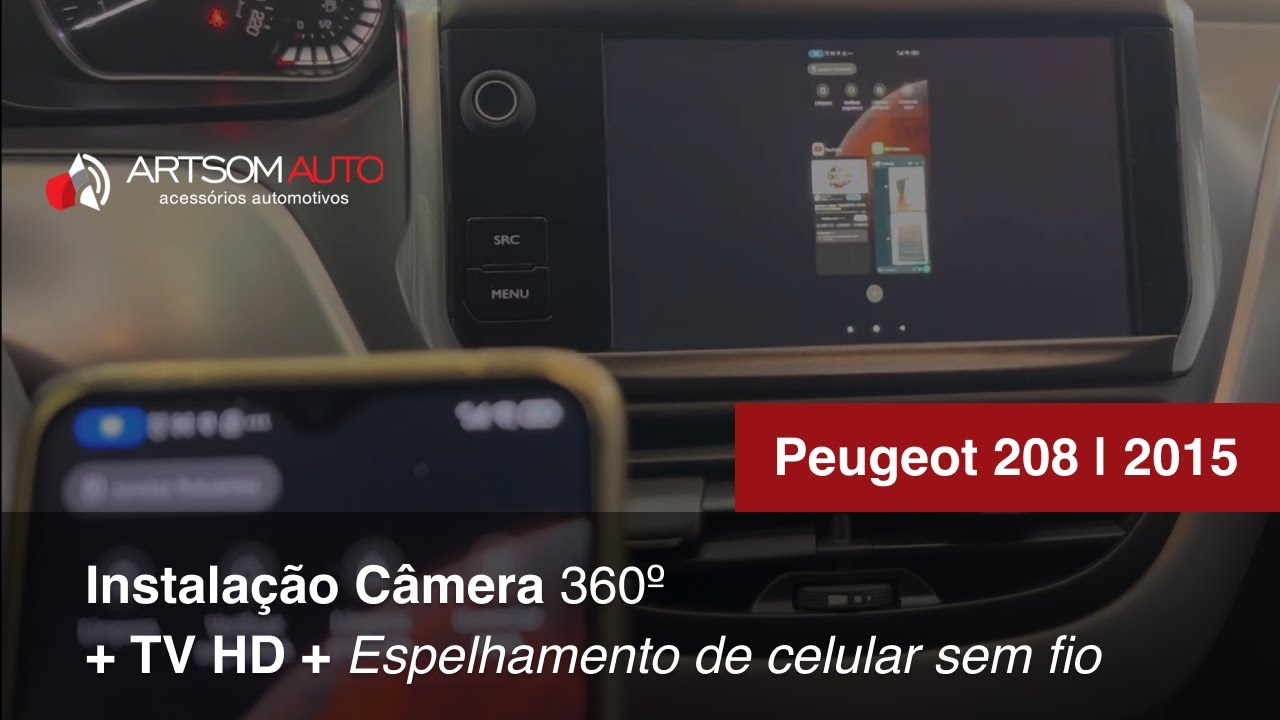 Peugeot 208 | 2015 - Instalação Câmera 360º + TV HD + Espelhamento de celular sem fio - ArtsomAuto