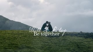 Will + Riley | Be Together