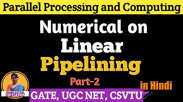 Numerical on Linear Pipelining | Part-2 | ACA | PPC Lecture-26 | Shanu Kuttan | in Hindi