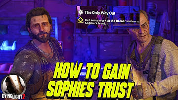DYING LIGHT 2 HOW TO GAIN SOPHIE