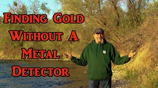 How to locate gold without a metal detector